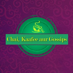 Chai Kaafee Aur Gossips