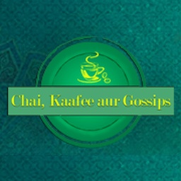 Chai Kaafee Aur Gossips
