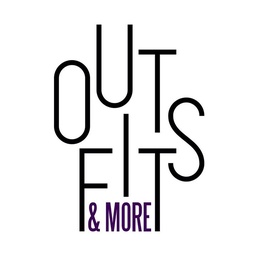 Outfits & More