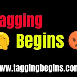 Tagging Begins